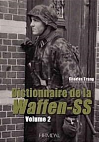 Dictionnaire de La Waffen-SS Tome 1 (Hardcover)