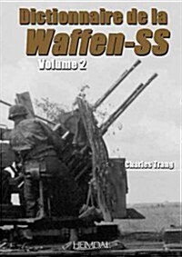 Dictionnaire de la Waffen-SS Tome 2 (Hardcover)