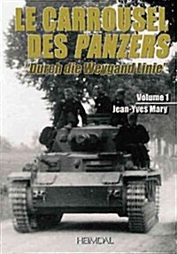 Le Carrousel Des Panzers: Volume 1 (Hardcover)