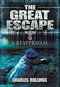 The Great Escape: A Reappraisal (Hardcover, New)