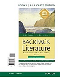 Backpack Literature: An Introduction to Fiction, Poetry, Drama, and Writing, Books a la Carte Edition, MLA Update Edition (Loose Leaf, 5)