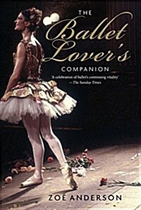 The Ballet Lovers Companion (Paperback)