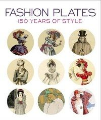 Fashion Plates: 150 Years of Style (Paperback)