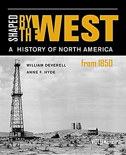 Shaped by the West, Volume 2: A History of North America from 1850 (Paperback)