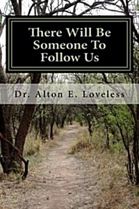 There Will Be Someone to Follow Us (Paperback)