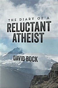 The Diary of a Reluctant Atheist (Paperback)