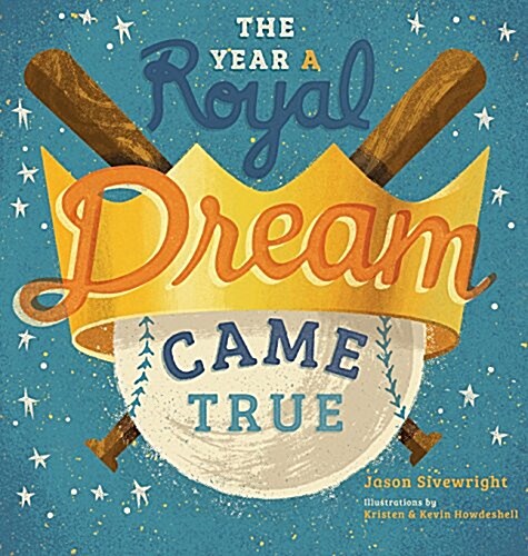 The Year a Royal Dream Came True (Hardcover)