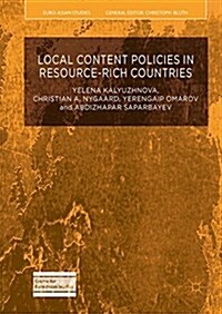 Local Content Policies in Resource-rich Countries (Hardcover, 1st ed. 2016)