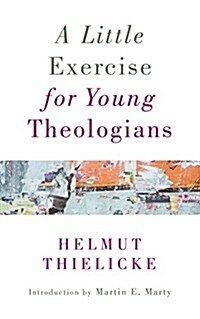 A Little Exercise for Young Theologians (Paperback)