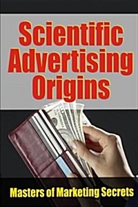 Scientific Advertising Origins (Paperback)