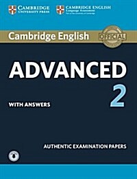 Cambridge English Advanced 2 Students Book with answers and Audio : Authentic Examination Papers (Multiple-component retail product)