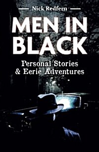 Men in Black: Personal Stories and Eerie Adventures (Paperback)