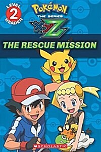 The Rescue Mission (PokeMon Kalos: Scholastic Reader, Level 2): Volume 1 (Paperback)