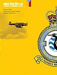 Under Their Own Flag : A History of 47 Squadron 1916 - 1946 (Hardcover)