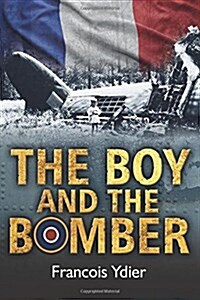 The Boy and the Bomber (Paperback)