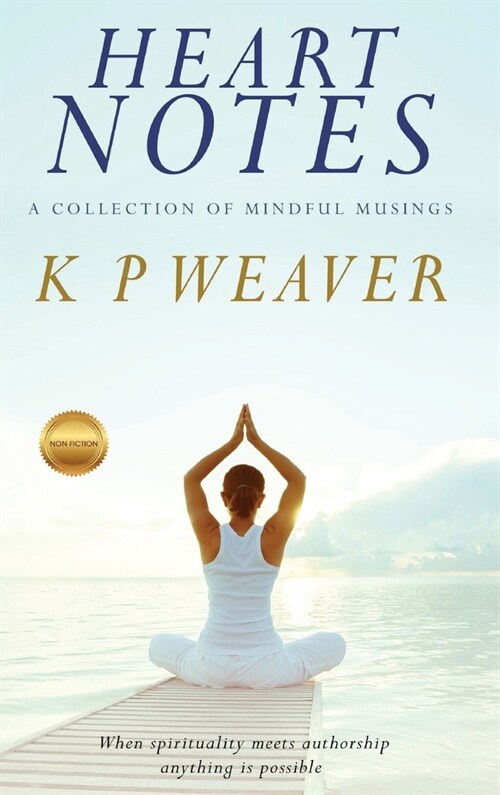Heart Notes: A collection of mindful musings (Hardcover)