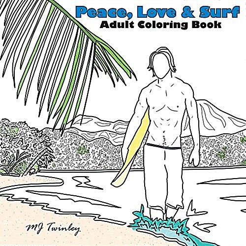 Peace, Love & Surf: Adult Coloring Book (Paperback)