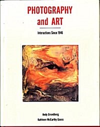 Photography and Art: Interactions Since 1946 (Hardcover)