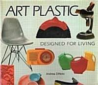 Art Plastic: Designed for Living (Paperback)