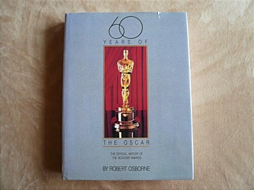60 Years of the Oscar: The Official History of the Academy Awards (Hardcover)