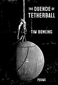 The Duende of Tetherball (Paperback)