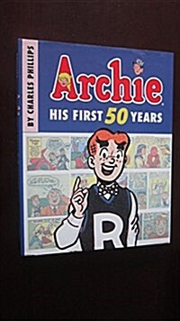 Archie: His First 50 Years (Hardcover)