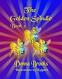 The Golden Spindle: Book # 2 (Paperback)