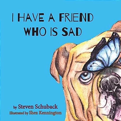 I Have a Friend Who Is Sad (Paperback)