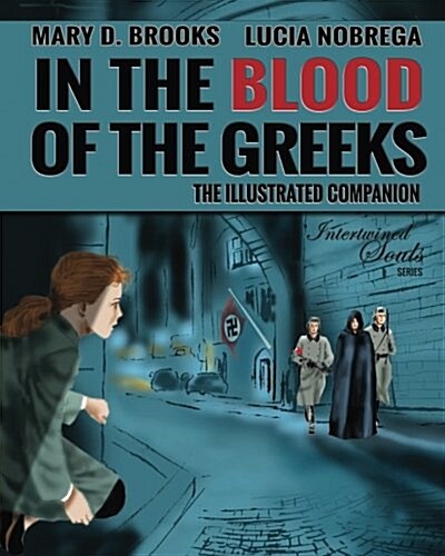 In the Blood of the Greeks: The Illustrated Companion (Paperback)
