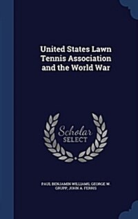 United States Lawn Tennis Association and the World War (Hardcover)