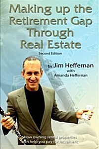 Making Up the Retirement Gap Through Real Estate (Paperback)