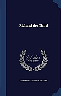 Richard the Third (Hardcover)