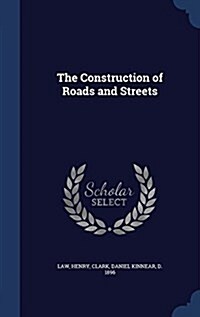 The Construction of Roads and Streets (Hardcover)