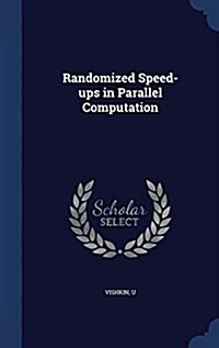 Randomized Speed-Ups in Parallel Computation (Hardcover)