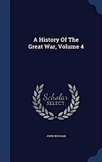 A History of the Great War, Volume 4 (Hardcover)