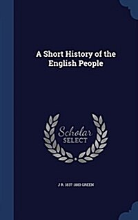 A Short History of the English People (Hardcover)