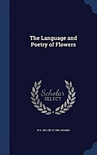 The Language and Poetry of Flowers (Hardcover)