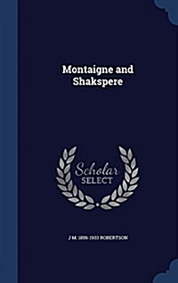 Montaigne and Shakspere (Hardcover)