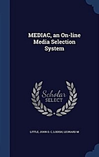 Mediac, an On-Line Media Selection System (Hardcover)