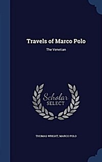 Travels of Marco Polo: The Venetian (Hardcover)