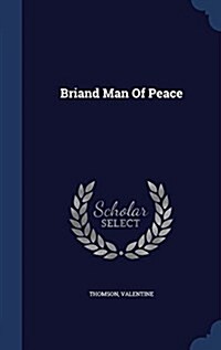 Briand Man of Peace (Hardcover)