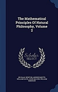 The Mathematical Principles of Natural Philosophy, Volume 2 (Hardcover)