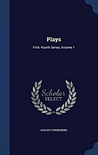 Plays: First -Fourth Series, Volume 1 (Hardcover)