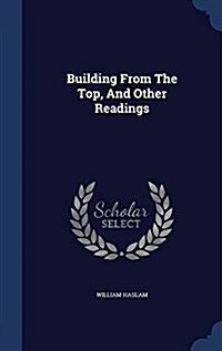 Building from the Top, and Other Readings (Hardcover)