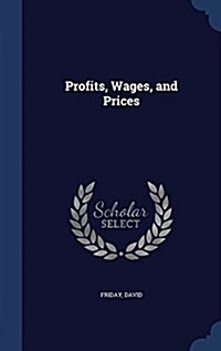 Profits, Wages, and Prices (Hardcover)