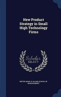 New Product Strategy in Small High Technology Firms (Hardcover)