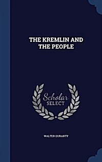 The Kremlin and the People (Hardcover)
