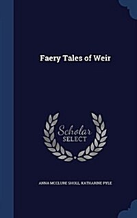 Faery Tales of Weir (Hardcover)