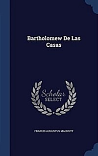 Bartholomew de Las Casas (Hardcover)