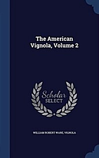 The American Vignola, Volume 2 (Hardcover)